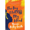 The Day I Fell Off My Island by Yvonne Bailey-Smith