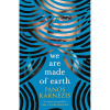 We are Made of Earth by Panos Karnezis (PB)