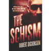 The Schism by Robert Dickinson