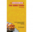 The No-Nonsense Guide to the Arms Trade 