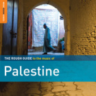 Download: The Rough Guide To The Music Of Palestine
